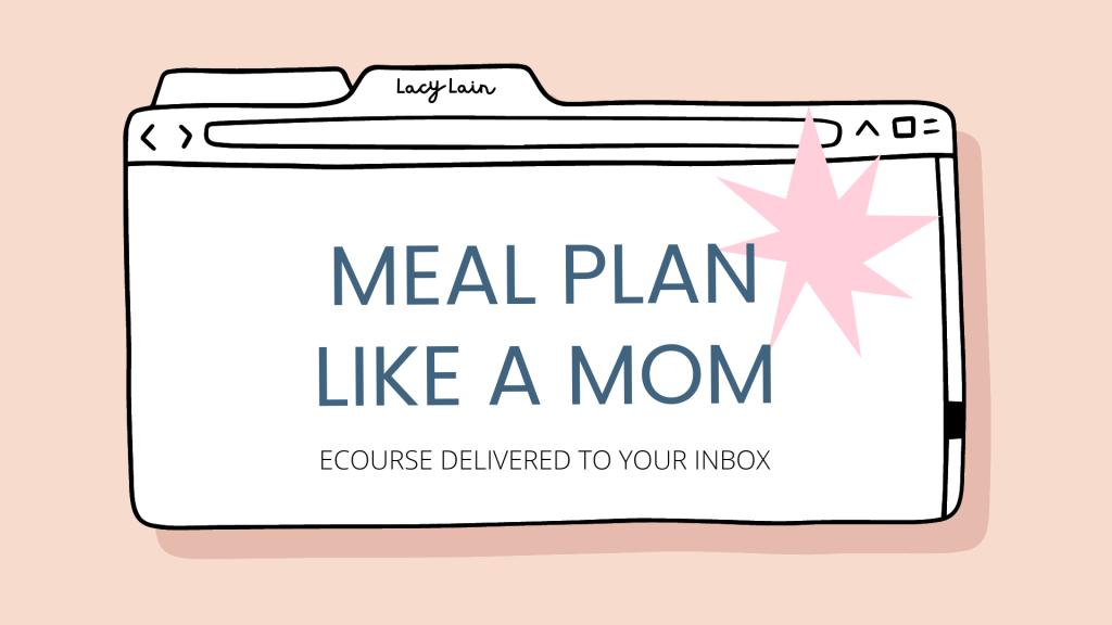 Meal Plan Like a Mom Ecourse by Lacy Lain