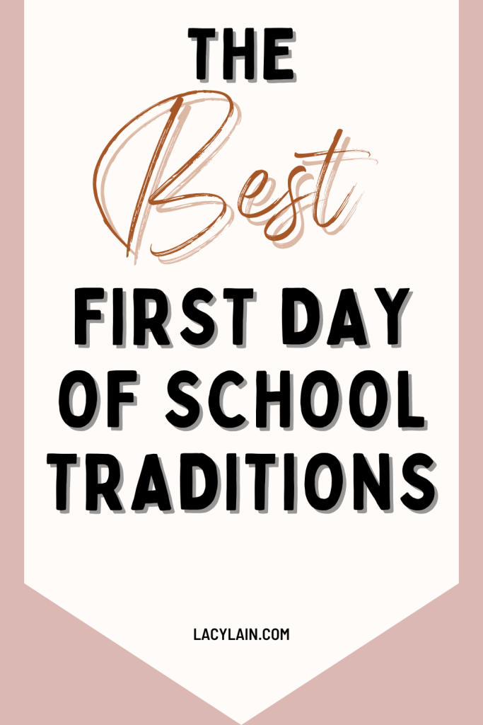 The Best First Day of School Traditions - Lacylain.com